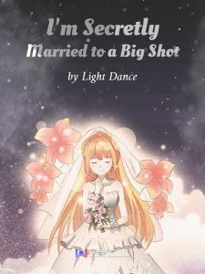 I'm Secretly Married to a Big Shot - Light Dance
