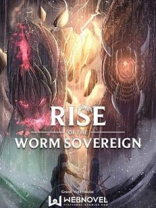 Rise Of The Worm Sovereign - Grand_Void_Daoist